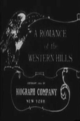 A Romance of the Western Hills! Unveiling Secrets and Unconventional Love in a Silent Film Era Masterpiece!