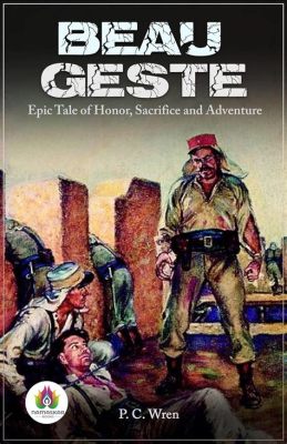 Beau Geste! A Tale of Brotherhood and Intrigue Set Against the Sahara Desert