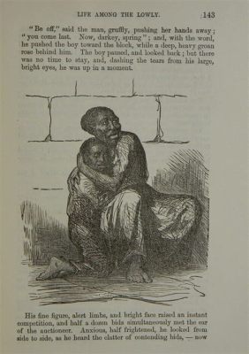 Uncle Tom's Cabin! A Powerful Tale of Abolition and Family Bonds Set Against a Stunning Southern Backdrop