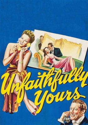 Unfaithfully Yours! A Masterclass in Jealousy and Melodramatic Comedy